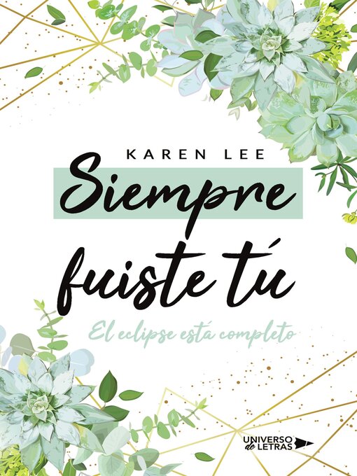 Title details for Siempre fuiste tú by Karen Lee - Available